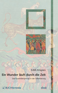 Ein Wunder läuft durch die Zeit - Edith Krispien - ebook