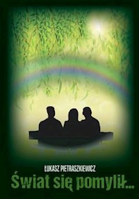 Świat się pomylił - Pietraszkiewicz Łukasz - ebook + książka