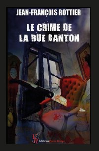 Le crime de la rue Danton - Jean-François Rottier - ebook