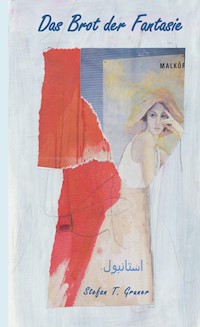 Das Brot der Fantasie - Stefan T. Gruner - ebook