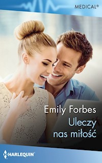 Uleczy nas miłość - Emily Forbes - książka