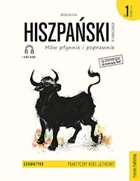 Hiszpański w tłumaczeniach Praktyczny kurs jezykowy Gramatyka 1 - Filak Magdalena - książka