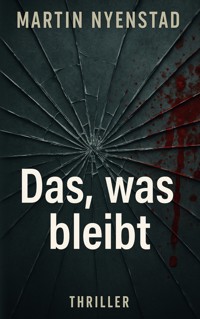 Das, was bleibt - Martin Nyenstad - ebook