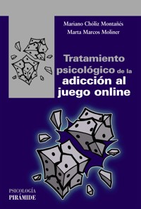 Tratamiento psicológico de la adicción al juego online - Mariano Chóliz Montañés - ebook