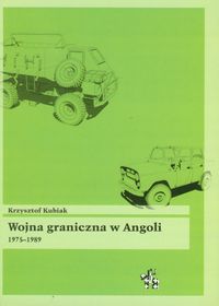 Wojna graniczna w Angoli 1975-1989 - Krzysztof Kubiak - książka