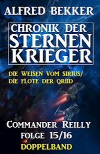Commander Reilly Folge 15/16 Doppelband: Chronik der Sternenkrieger - Alfred Bekker - ebook