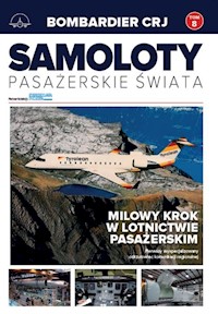 Samoloty pasażerskie świata Tom 8 Bombardier CRJ -  - książka