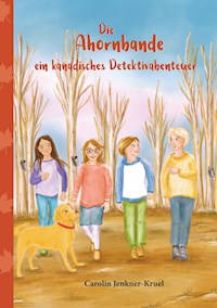 Die Ahornbande - Carolin Jenkner-Kruel - ebook
