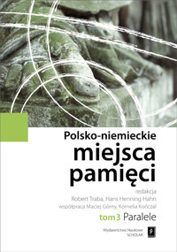 Polsko-niemieckie miejsca pamięci Tom 3 - Traba Robert, Hahn Hans Henning - książka