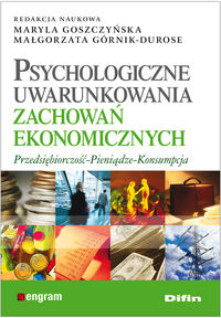 Psychologiczne uwarunkowania zachowań ekonomicznych -  - książka