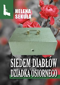Siedem diabłów dziadka Osiornego - Helena Sekuła - ebook