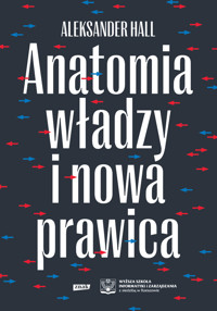 Anatomia władzy i nowa prawica - Hall Aleksander - ebook + książka