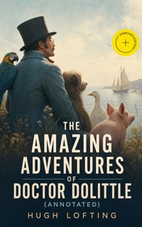 The Amazing Adventures of Doctor Dolittle (Annotated) - Hugh Lofting - ebook