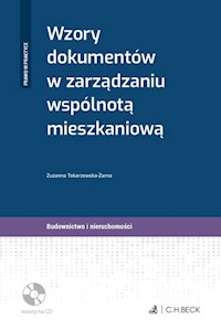 Wzory dokumentów w zarządzaniu wspólnotą mieszkaniową + płyta CD - Zuzanna Tokarzewska-Żarna - książka