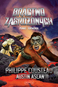 Bractwo Zagrożonych. Punkt topnienia - Philippe Cousteau, Austin Aslan - książka