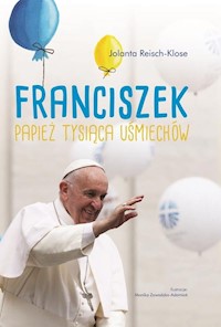 Franciszek Papież tysiąca uśmiechów -  - książka