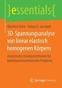 3D-Spannungsanalyse von linear elastisch homogenen Körpern - Manfred Hahn - ebook
