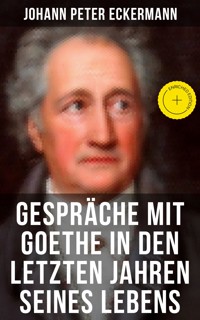 Gespräche mit Goethe in den letzten Jahren seines Lebens - Johann Peter Eckermann - ebook