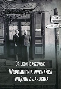 Wspomnienia wygnańca i więźnia z Jarocina - Idaszewski Leon - ebook + książka