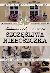 Malwina i Eliza na tropie. Szczęśliwa nieboszczka - Małgorzata J Kursa - ebook + audiobook