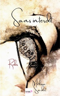 Sans Interdit - Tome 1 - Mélissa Sadet - ebook