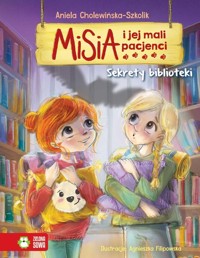 Misia i jej mali pacjenci Sekrety biblioteki - Aniela Cholewińska-Szkolik - książka