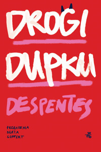 Drogi Dupku - Virginia Despentes - książka