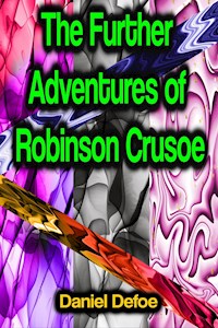 The Further Adventures of Robinson Crusoe - Daniel Defoe - ebook