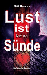 Lust ist keine Sünde - Maik Harmsen - ebook