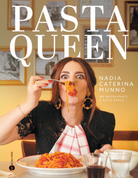 Pasta Queen. Po prostu wspaniała książka kucharska. Ponad 100 przepisów i historii - Nadia Caterina Munno - książka