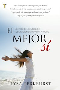 El mejor sí - TerKeurst Lysa - ebook