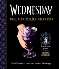 Wednesday Oficjalna książka kucharska - Melendez Jarrett, Mancusi Mari - książka