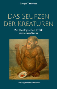 Das Seufzen der Kreaturen - Gregor Taxacher - ebook