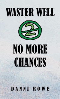 Waster Well 2: No More Chances - Danni Rowe - ebook