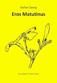 Eros Matutinus - Stefan Zweig - ebook