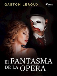 El Fantasma de la Ópera - Gaston Leroux - ebook