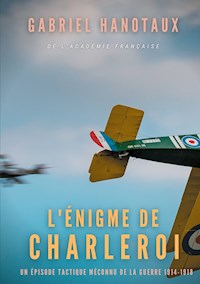 L'Énigme de Charleroi - Gabriel Hanotaux - ebook