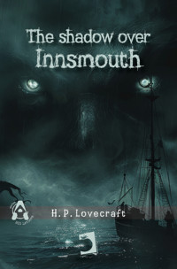 The Shadow over Innsmouth - Howard Phillips Lovecraft - ebook