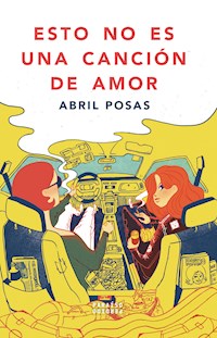 Esto no es una canción de amor - Abril Posas - ebook