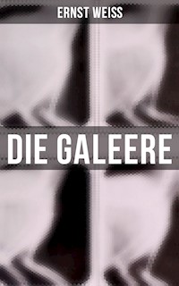 Die Galeere - ernst  weiß - ebook