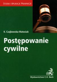 Postępowanie cywilne - Katarzyna Czajkowska-Matosiuk - książka