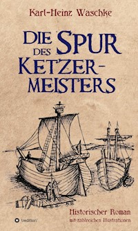 Die Spur des Ketzermeisters - Karl-Heinz Waschke - ebook