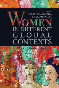 Women in different global contexts - Maćkowicz Jolanta, Pająk-Ważna Ewa - książka