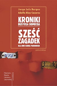 Kroniki Bustosa Domecqa - Borges Jorge Luis, Casares Adolfo Bioy - książka