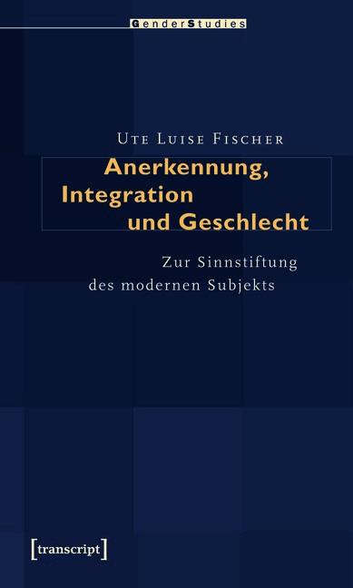 Anerkennung, Integration und Geschlecht