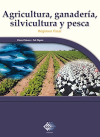 Agricultura, ganadería, silvicultura y pesca. Régimen fiscal 2017 - José Pérez Chávez - ebook
