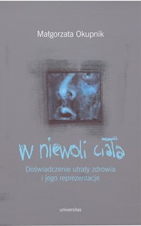 W niewoli ciała - Okupnik Małgorzata - książka