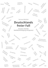 Deutschlands freier Fall - Hermann Rochholz - ebook