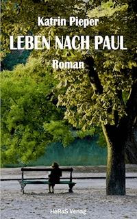 Leben nach Paul - Katrin Pieper - ebook