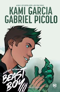 Młodzi Tytani. Beast Boy - Garcia Kami, Picolo Gabriel - książka